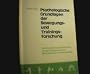 Psychologische Grundlagen der Bewegungs- und Trainingsforschung Einf. in d. psycholog. Denken f�r Sportler, Trainer, Sportp�dagogen u. Sportpolitiker 1. Aufl.