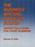 cover of The Business Writing Problem Solver: Instant Solutions for Every Business