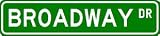 BROADWAY Street Sign ~ Custom Street Sign - Aluminum