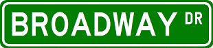 BROADWAY Street Sign ~ Custom Street Sign - Aluminum