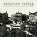 Bücher : Berliner Plätze: Photographien von Max Missmann