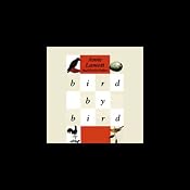 Bird by Bird: Some Instructions on Writing and Life | [Anne Lamott]