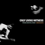 Only Living Witness -  Prone Mortal Form/Innocents