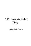 A Confederate Girls Diary