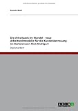 Produkt-Bild: Die Arbeitszeit im Wandel - neue Arbeitszeitmodelle f&uuml;r die Kundenbetreuung im Bertelsmann Club Stuttgart