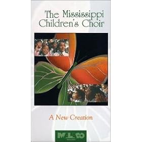 The Mississippi Chidren's Choir (A New Creation) [VHS]