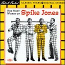 Spike Jones: The Very Worst Of