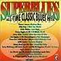 Superblues: All-Time Classic Blues Hits, Volume Three