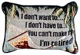 I Don't Have to I'm Retired Pillow - Funny Retirement Gift