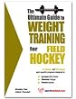 The Ultimate Guide to Weight Training for Field Hockey