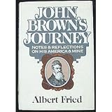 John Brown's Journey : Notes And Ruminations On His America And Mine