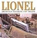 Lionel: America's Favorite Toy Trains (Motorbooks Classic)