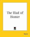 The Iliad Of Homer