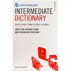 Easier English Intermediate Dictionary: Over 28,000 Terms Clearly Defined