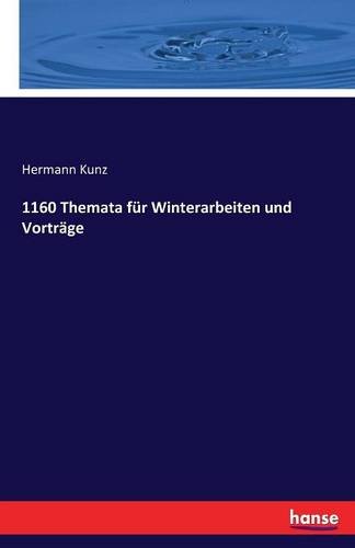 1160 Themata Fur Winterarbeiten Und Vortrage (German Edition)