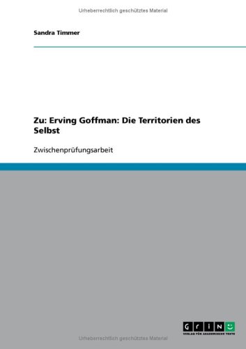 Zu: Erving Goffman: Die Territorien des Selbst