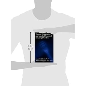 Trauma, Dissociation, And Impulse Dyscontrol In Eating Disorders (Brunner/Mazel Eating Disorders Monograph Series)