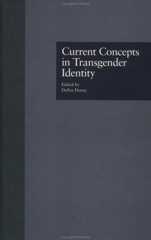 Current Concepts in Transgender Identity (Garland Gay and Lesbian Studies)