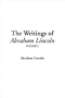 The Writings of Abraham Lincoln: V6