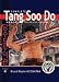 Complete Tang Soo Do Manual Vol 1 by Ho Sik Pak