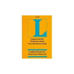Langenscheidts Fachw�rterbuch, Fachw�rterbuch Umweltschutztechnik, Englisch-Deutsch-Franz�sisch-Russisch-Bulgarisch