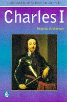 Charles I (Longman History in Depth)