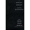 Simplify, Simplify and Other Quotations from Henry David Thoreau