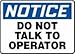 NOTICE DO NOT TALK TO OPERATOR 10