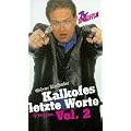 Kalkofes letzte Worte, Vol. 2