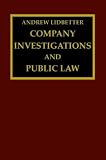 Company Investigations and Public Law: A Practical Guide to Government Investigations