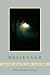 Messenger: New and Selected Poems 1976-2006