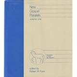 NewGospelParallels,Vol.1:TheSynopticGospels(FoundationsandFacets:NewTestament)
