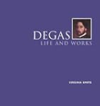 Degas, Life and Works