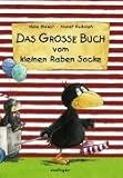  : Das große Buch vom kleinen Raben Socke: Die schönsten Bilderbuchgeschichten in einem Band
