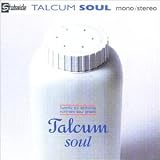 Talcum Soul Vol.1: 26 Stonking Northern Soul Greats