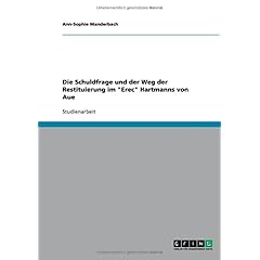 【クリックで詳細表示】Die Schuldfrage und der Weg der Restituierung im ＂Erec＂ Hartmanns von Aue [Perfect]