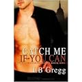 (CATCH ME IF YOU CAN ) BY Gregg, Lb (Author) Paperback Published on (02 , 2011)