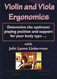 Cover art for  Violin and Viola Ergonomics: Determine the Optimum Playing Position and Support for Your Body Type