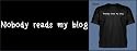 Nobody Reads my Blog T-Shirt