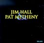 Jim Hall & Pat Metheny