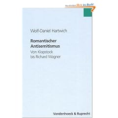 Romantischer Antisemitismus: von Klopstock bis Richard Wagner