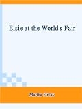 Elsie at the Worlds Fair