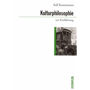 Kulturphilosophie zur Einführung