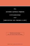 The Associated Press Stylebook and Briefing on Media Law, Fully Revised and Updated: Fully Revised And Updated (Associated Press Stylebook and Briefing on Media Law)
