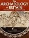 The Archaeology of Britain