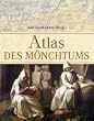 Atlas des M�nchtums