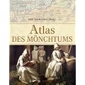 Atlas des M�nchtums