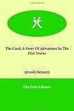 Cover of The Card by Arnold Bennett 1846376718