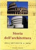 Produkt-Bild: Storia dell'architettura. Dall'antichit&agrave; a oggi