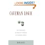 Caveman Logic: The Persistence of Primitive Thinking in a Modern World
